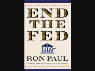 End The FED - by Ron Paul (Part 6)