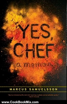 Cooking Book Review: Yes, Chef: A Memoir by Marcus Samuelsson