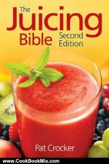 Cooking Book Review: The Juicing Bible by Pat Crocker