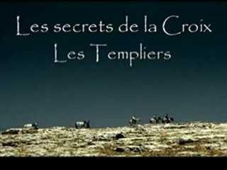Les secrets de la Croix : Les templiers