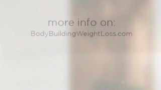 Body Building Weight Loss - How to Do Body-Building and Shed Weight at the Same Time