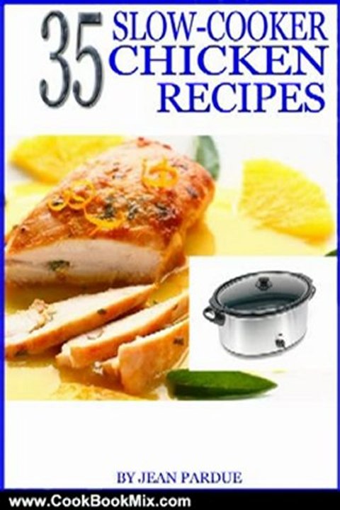 Cooking Book Review: 35 Slow Cooker Chicken Recipes by Jean Pardue