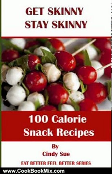 Cooking Book Review: Get Skinny Stay Skinny (Eat Better Feel Better) by Cindy Sue