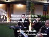 Grupo Staccato By Leonardo Fiaux. Música: Marcha Núpcial com Clarinada (Garden Party I )