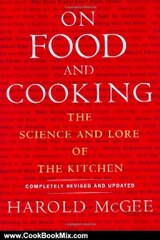 Cooking Book Review: On Food and Cooking: The Science and Lore of the Kitchen by Harold McGee