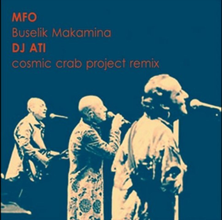MFO - Buselik Makamina (DJ ATI cosmic crab re- project)
