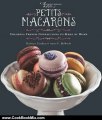 Cooking Book Review: Les Petits Macarons: Colorful French Confections to Make at Home by Kathryn Gordon, Anne E. McBride