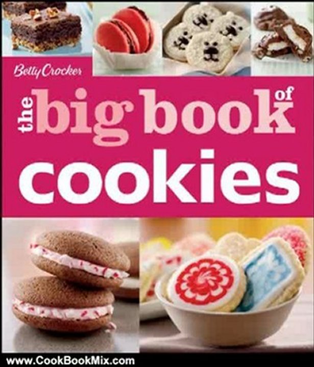 Cooking Book Review: Betty Crocker The Big Book of Cookies (Betty Crocker Big Book) by Betty Crocker