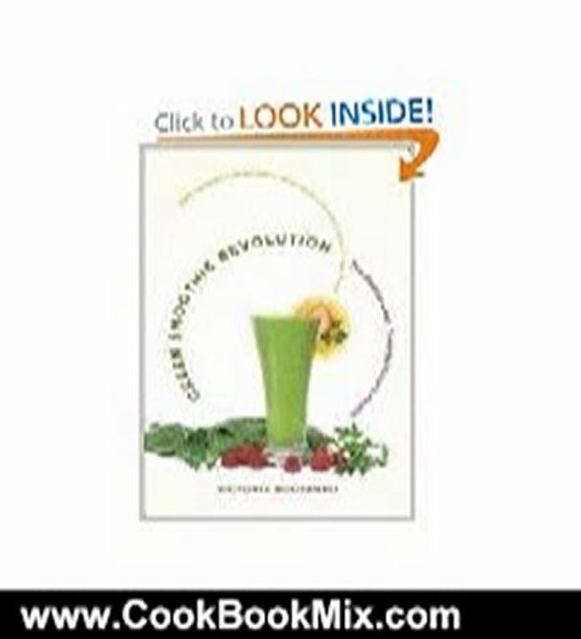 Cooking Book Review: Green Smoothie Revolution: The Radical Leap Towards Natural Health by Victoria Boutenko