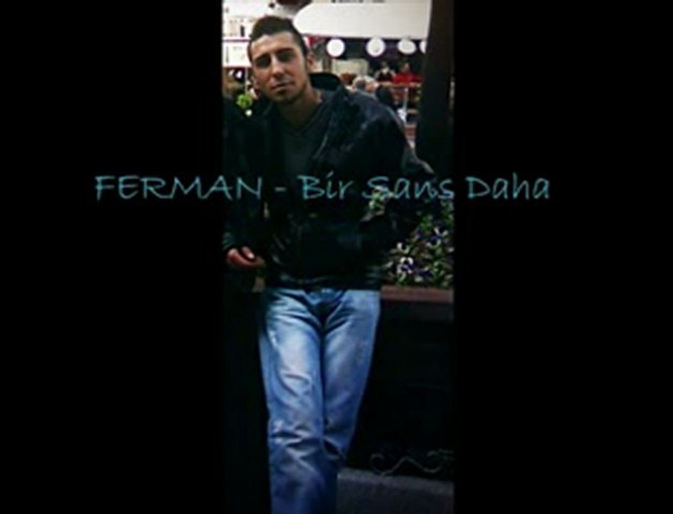 www.chatdebiz.com  FERMAN - Bir Sans Daha