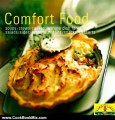 Cooking Book Review: Comfort Food: Soups/Stew/Casseroles/One Dish Fare/Salads/Sides/Breads/Muffins/Snacks/Desserts (Cooking Traditions from Land O' Lakes) by Land O'Lakes