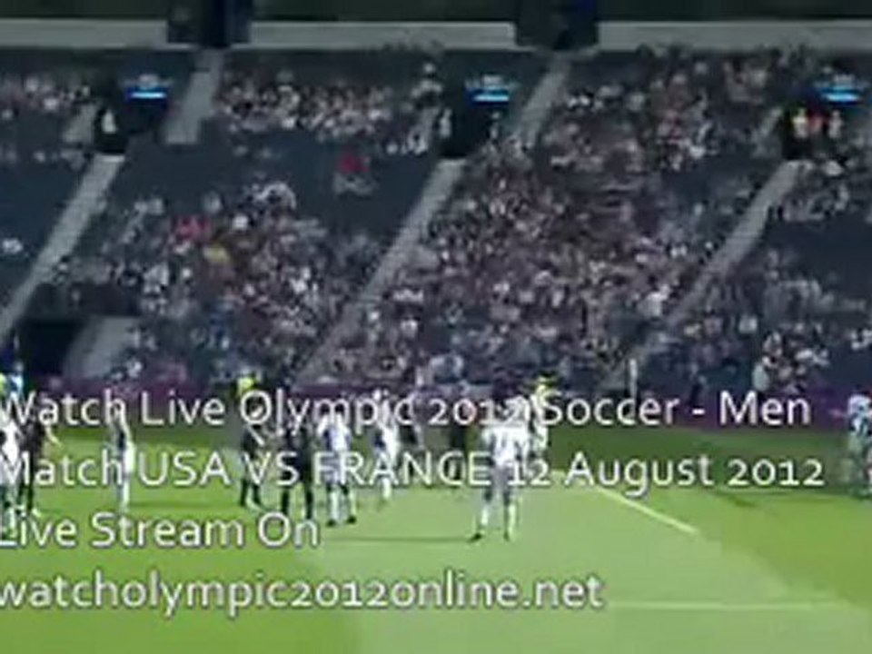 FRANCE VS US Live Football Match Online 12 Aug 2012