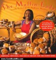 Cooking Book Review: The Muffin Lady: Muffins, Cupcakes, and Quickbreads for the Happy Soul by Linda Fisher