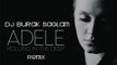 Dj Burak Sağlam ft. Adele - Rolling İn The Deep Remix