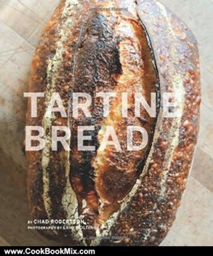 Cooking Book Review: Tartine Bread by Chad Robertson, Eric Wolfinger