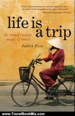 Travel Book Review: Life is a Trip: The Transformative Magic of Travel by Judie Fein