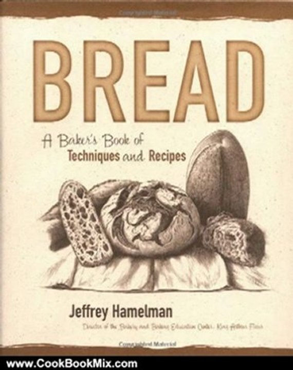 Cooking Book Review: Bread: A Baker's Book of Techniques and Recipes by Jeffrey Hamelman