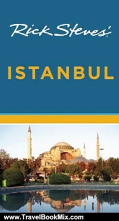 Travel Book Review: Rick Steves' Istanbul by Lale Surmen Aran, Tankut Aran