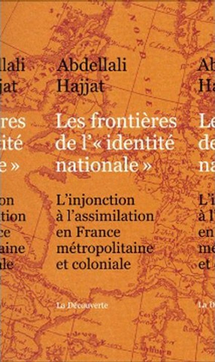 Abdellali Hajjat: Les frontières de l'identité nationale 1/2
