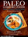 Cooking Book Review: Paleo Comfort Foods: Homestyle Cooking for a Gluten-Free Kitchen by Julie Sullivan Mayfield, Charles Mayfield, Mark Adams, Robb Wolf