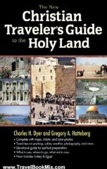Travel Book Review: The New Christian Traveler's Guide to the Holy Land by Gregory Hatteberg, Charles H. Dyer