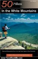 Travel Book Review: 50 Hikes in the White Mountains: Hikes and Backpacking Trips in the High Peaks Region of New Hampshire (50 Hikes in Louisiana: Walks, Hikes, & Backpacks in the Bayou State) by Daniel Doan, Ruth Doan Macdougall
