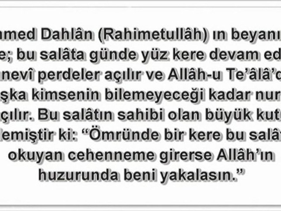 Salâtül Fatih  _Ömründe bir defa dahi bu salavatı okuyan kişi cehenneme girmez._