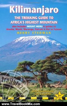 Travel Book Review: Kilimanjaro - a trekking guide to Africa's highest mountain, 3rd: (includes Mt Meru and city guides to Nairobi, Dar es Salaam, Arusha, Moshi and Marangu) by Henry Stedman