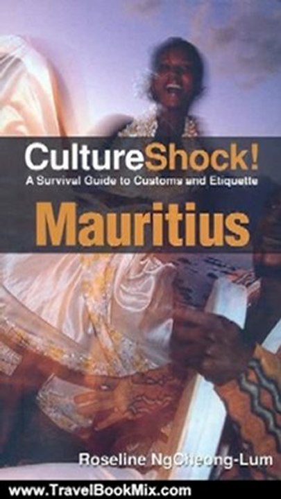Travel Book Review: Culture Shock! Mauritius: A Survival Guide to Customs and Etiquette (Culture Shock! Guides) by Roseline Ngcheong-Lum