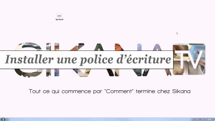 Windows 7 : Comment installer une police d'écriture ? - HD