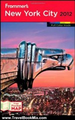 Travel Book Review: Frommer's New York City 2012 (Frommer's Color Complete) by Brian Silverman, Kelsy Chauvin, Richard Goodman