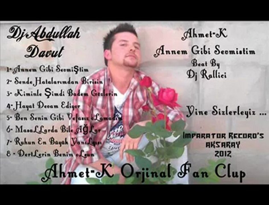 Ahmet-K - Kiminle Şimdi Badem Gözlerin 2012