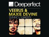 Veerus & Maxie Devine - Dunno (Original Mix) [Deeperfect]