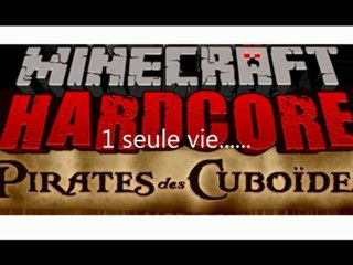 Bande Annonce Minecraft Hardcore Saison 1 Pirate des cuboides.