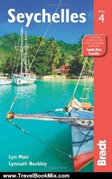 Travel Book Review: Seychelles, 4th (Bradt Travel Guide) by Lyn Mair, Lynnath Beckley