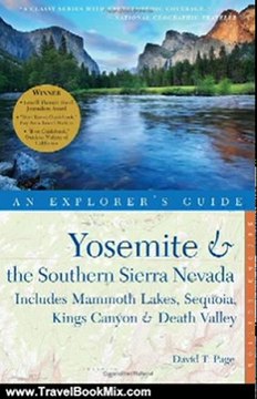 Travel Book Review: Explorer's Guide Yosemite & the Southern Sierra Nevada: Includes Mammoth Lakes, Sequoia, Kings Canyon & Death Valley: A Great Destination (Second Edition) (Explorer's Great Destinations) by David T. Page