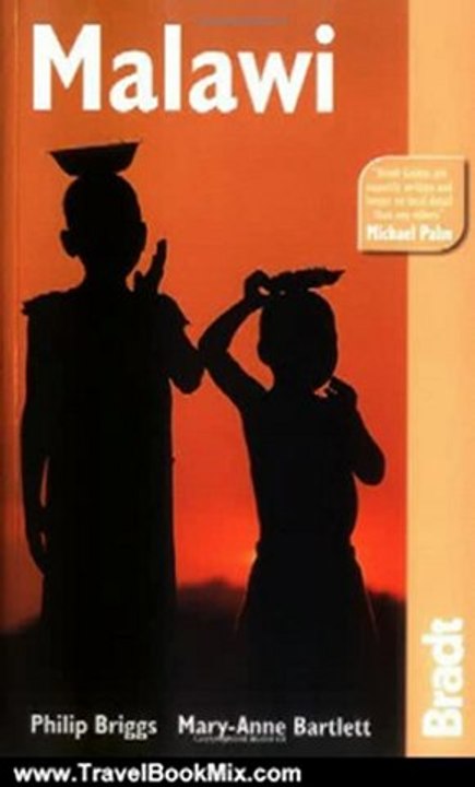 Travel Book Review: Malawi, 4th: The Bradt Travel Guide by Philip Briggs, Mary-Anne Bartlett