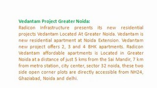 Vedantam Project Noida Extension- 9873111181 -Vedantam New Apartments Greater Noida ! Radicon Vedantam Noida Extension