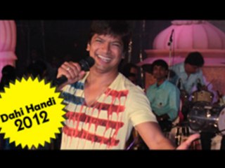 Shaan's Live Peformance @ Sankalp Pratisthan Dahi Handi 2012