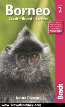 Travel Book Review: Borneo, 2nd: Sabah Sarawak Brunei (Bradt Travel Guide) by Tamara Thiessen