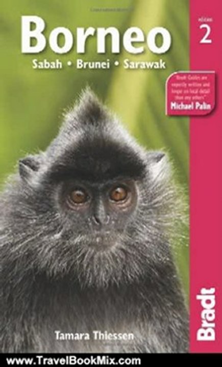 Travel Book Review: Borneo, 2nd: Sabah Sarawak Brunei (Bradt Travel Guide) by Tamara Thiessen