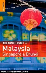 Travel Book Review: The Rough Guide to Malaysia, Singapore & Brunei 6 by Charles de Ledesma, Rough Guides