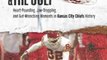 Travel Book Review: The Good, the Bad, and the Ugly Kansas City Chiefs: Heart-Pounding, Jaw-Dropping, and Gut-Wrenching Moments from Kansas City Chiefs History (The Good, the Bad, & the Ugly) by Bill Althaus, Len Dawson