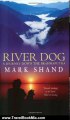 Travel Book Review: River Dog: A Journey Down the Brahmaputra by Mark Shand