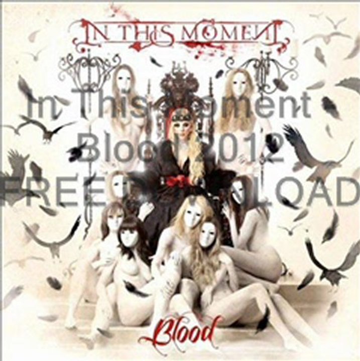 In This Moment - Blood 2012 FREE DOWNLOAD