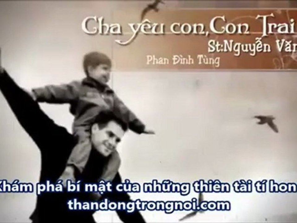 [HD] Cha yêu con, con trai - Phan Đinh Tùng St-Nguyễn Văn Chung