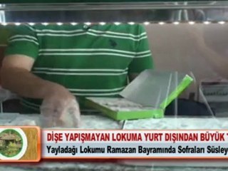 DİŞE YAPIŞMAYAN LOKUMA YURT DIŞINDAN BÜYÜK TALEP