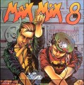 Max Mix vol 8 (megamix version)