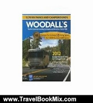 Travel Book Review: Woodall's North American Campground Directory, 2012 by Woodall's Publications Corp.