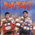 Max Mix vol 9 (megamix version)